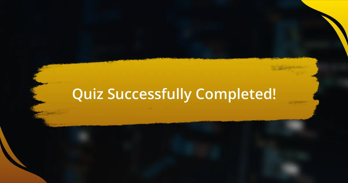 Quiz Successfully Completed!