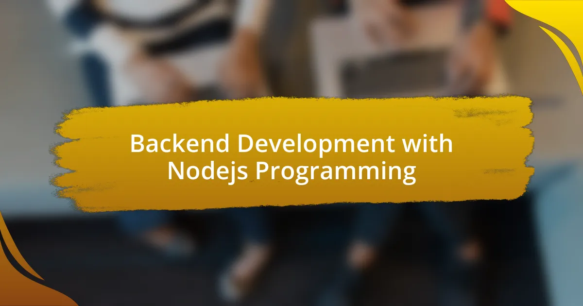 Backend Development with Nodejs Programming