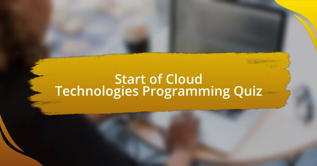 Start of Cloud Technologies Programming Quiz