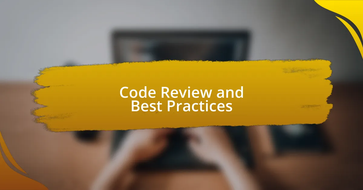 Code Review and Best Practices