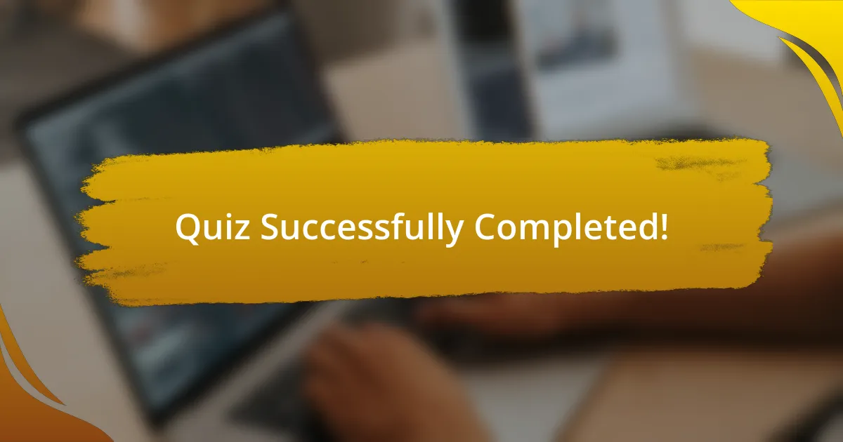 Quiz Successfully Completed!