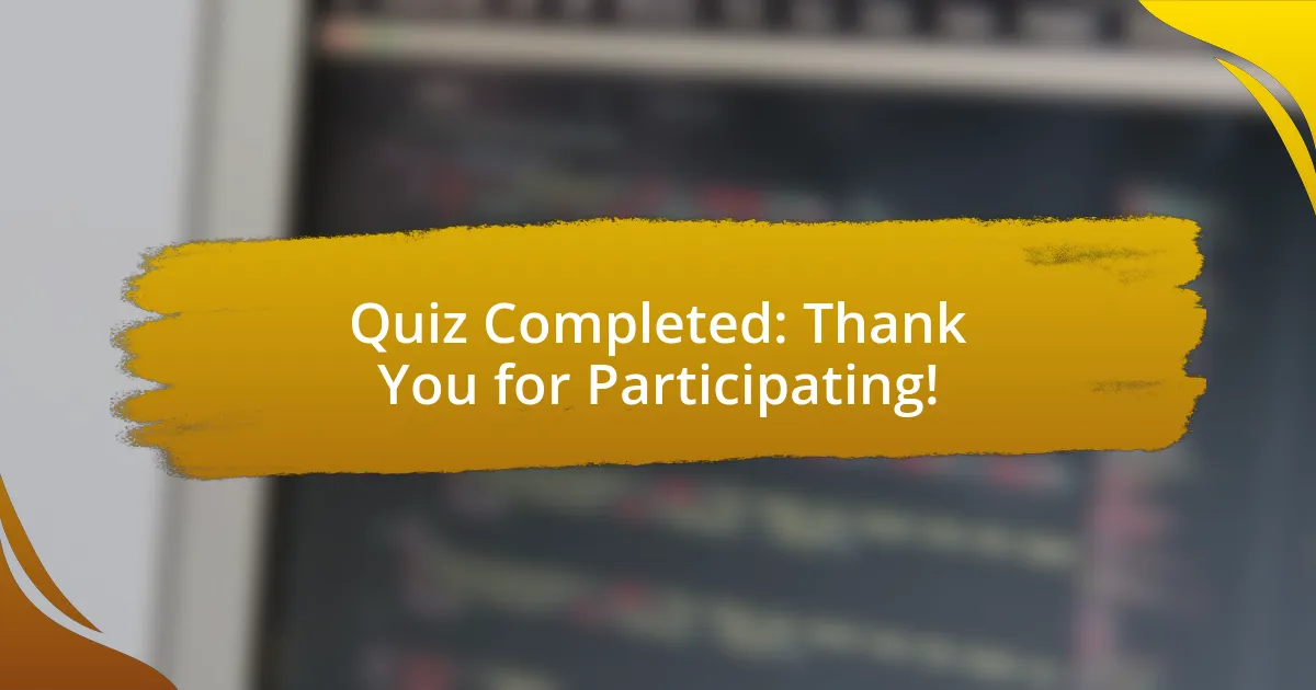 Quiz Completed: Thank You for Participating!