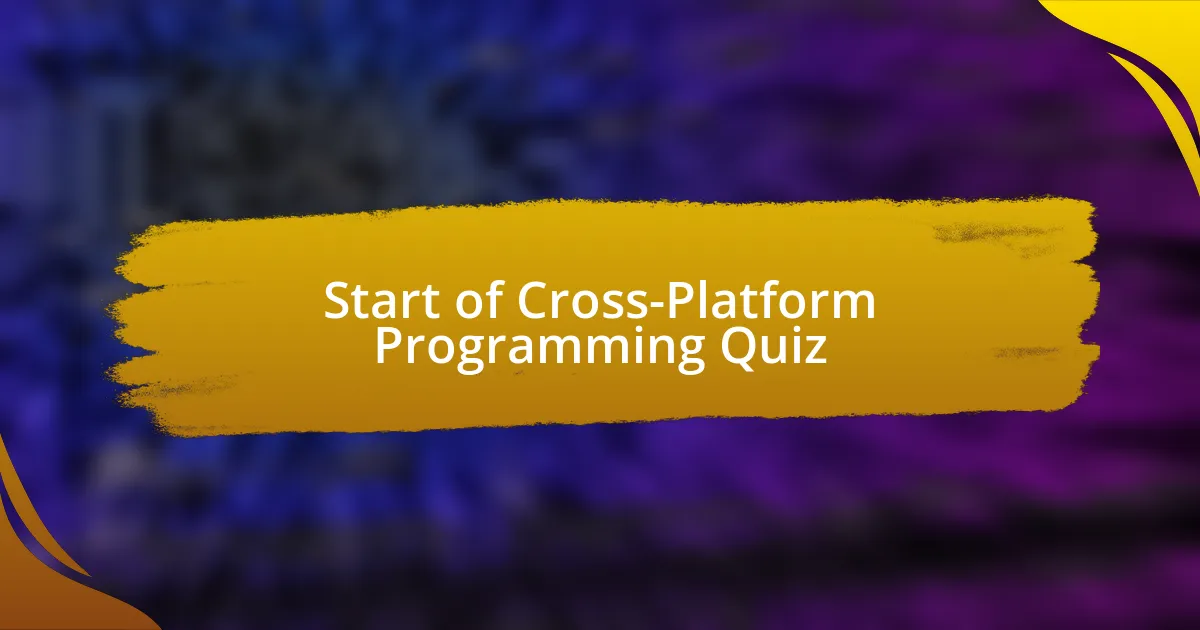 Start of Cross-Platform Programming Quiz