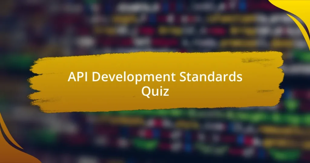 API Development Standards Quiz