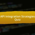 API Integration Strategies Quiz