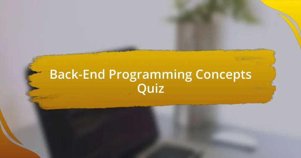 Back-End Programming Concepts Quiz