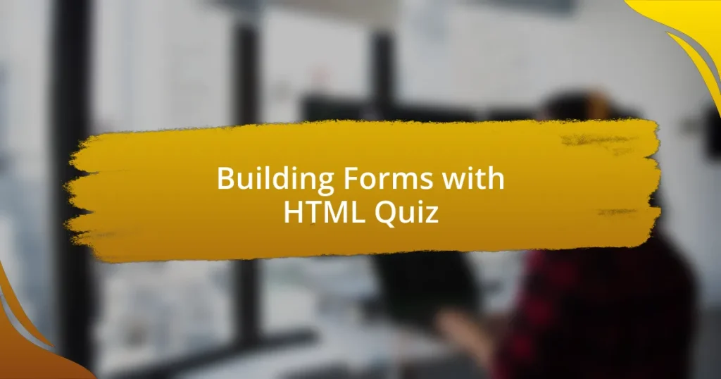 Building Forms with HTML Quiz