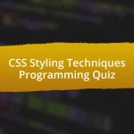 CSS Styling Techniques Programming Quiz