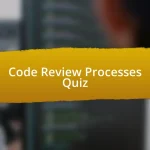 Code Review Processes Quiz