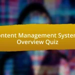 Content Management Systems Overview Quiz