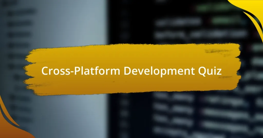 Cross-Platform Development Quiz